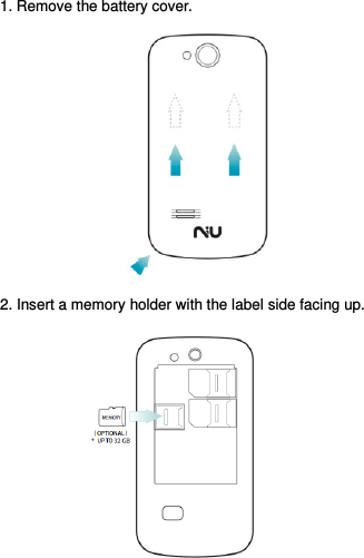  1. Remove the battery cover.    2. Insert a memory holder with the label side facing up.      