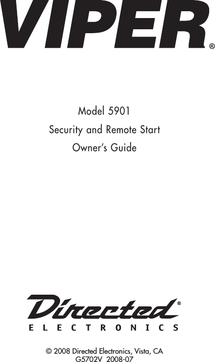 Model 5901Security and Remote StartOwner’s Guide© 2008 Directed Electronics, Vista, CA  G5702V  2008-07