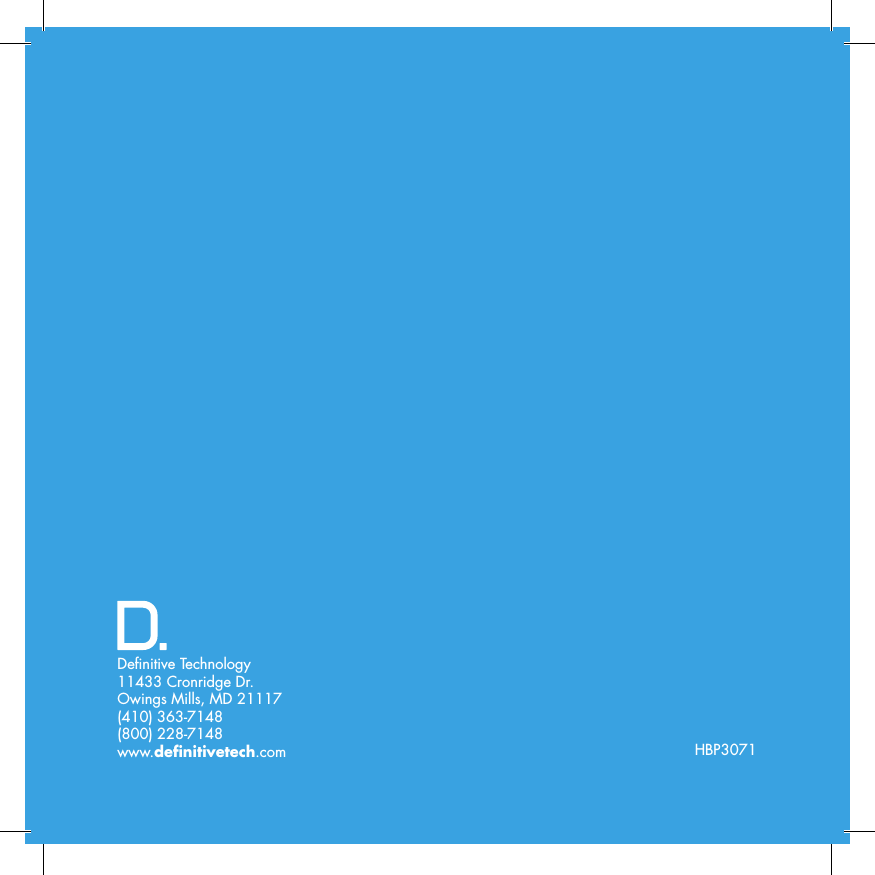 De nitive Technology11433 Cronridge Dr.Owings Mills, MD 21117(410) 363-7148(800) 228-7148www.de nitivetech.com HBP3071