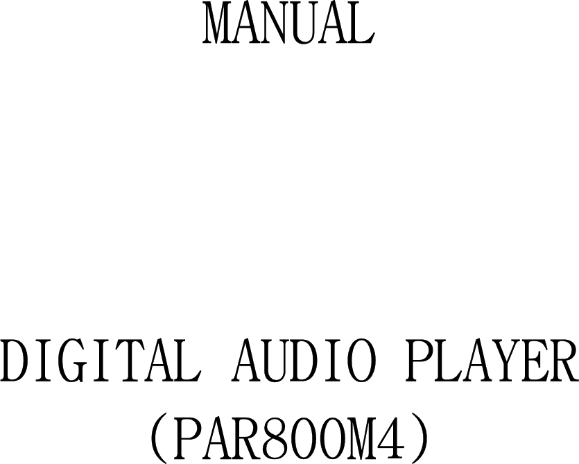 MANUAL󰚟󰚟󰚟󰚟󰚟󰚟󰚟󰚟󰚟󰚟󰚟DIGITAL󰚟AUDIO󰚟PLAYER󰚟(PAR800M4)󰚟󰚟󰚟󰚟󰚟󰚟󰚟󰚟󰚟󰚟󰚟󰚟󰚟󰚟󰚟󰚟󰚟󰚟