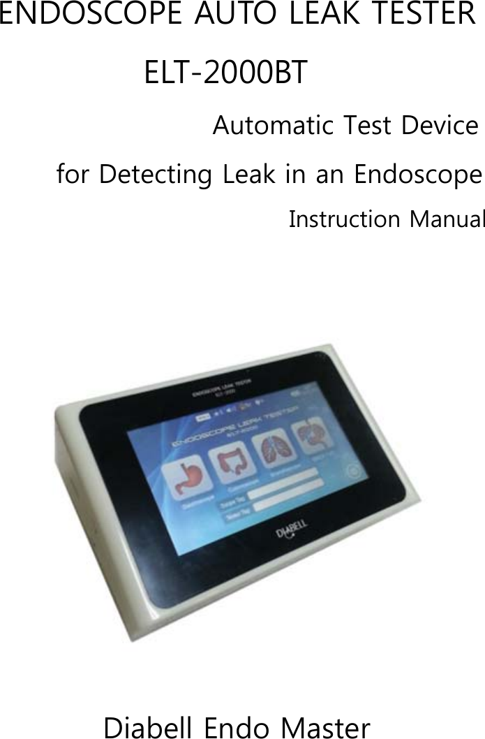 DIABELL ELT2000BT ENDOSCOPE AUTO LEAK TESTER User Manual