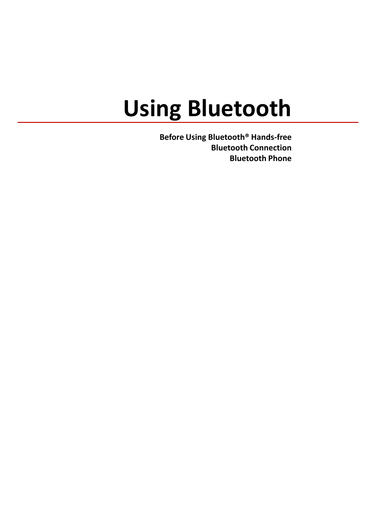 Before Using Bluetooth® Hands-freeBluetooth ConnectionBluetooth PhoneUsing Bluetooth
