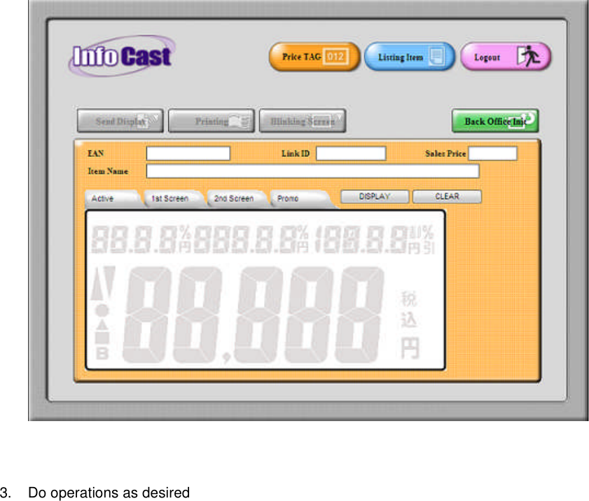 3. Do operations as desired