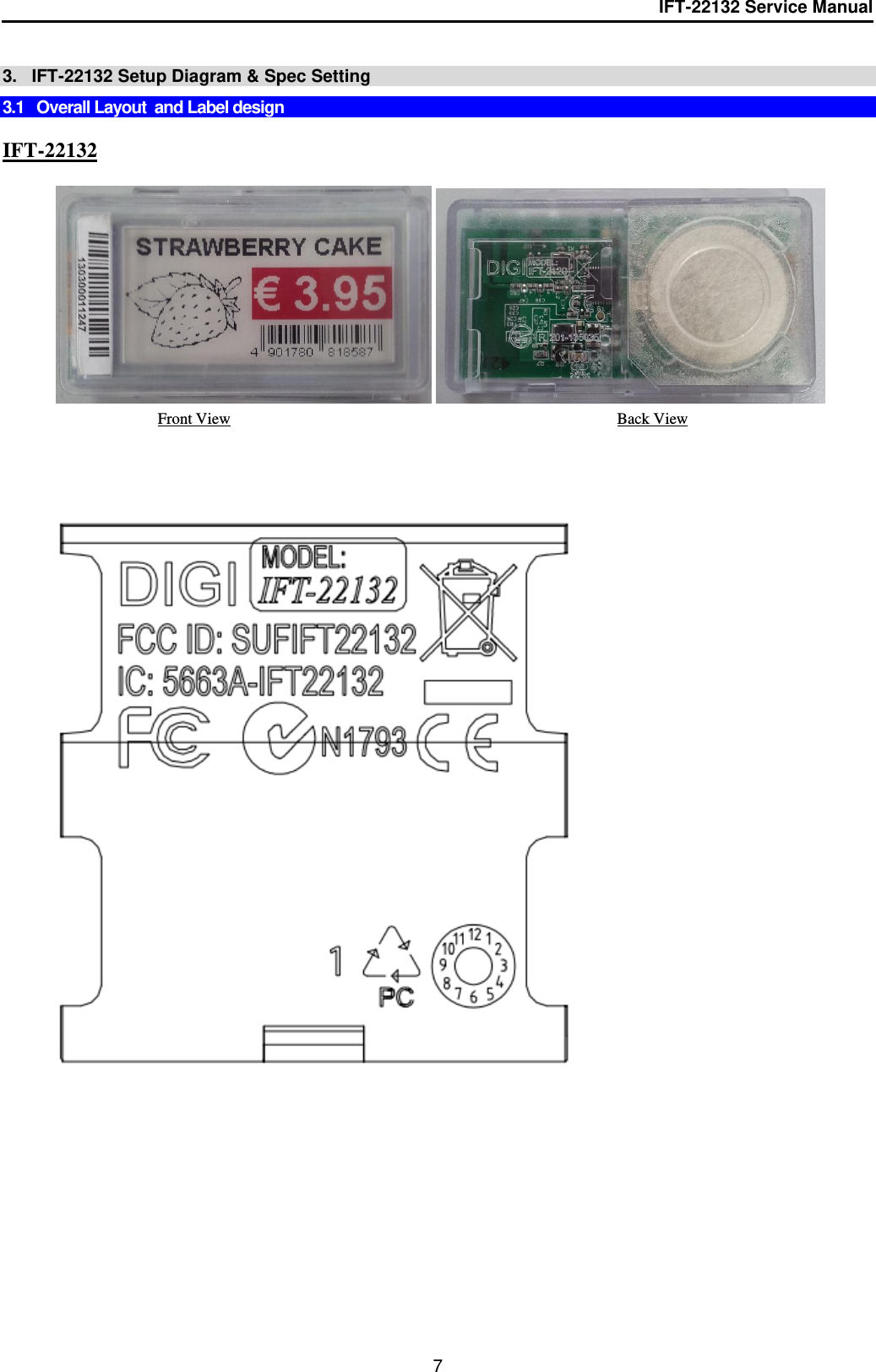 IFT-22132 Service Manual  7  3.   IFT-22132 Setup Diagram &amp; Spec Setting      3.1   Overall Layout  and Label design  IFT-22132                         Front View Back View 