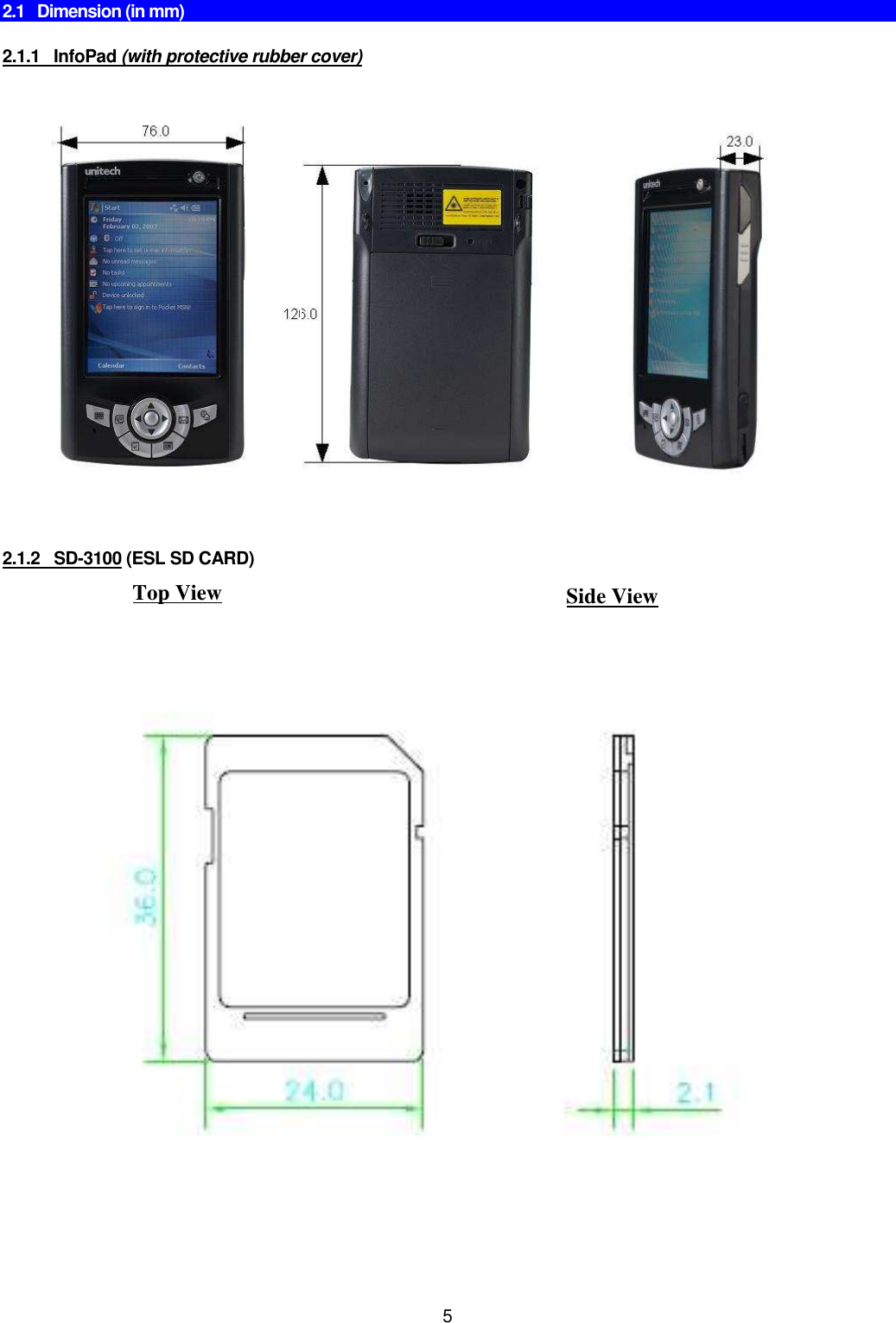 5       2.1   Dimension (in mm)  2.1.1   InfoPad (with protective rubber cover)     2.1.2   SD-3100 (ESL SD CARD)      Top View Side View 