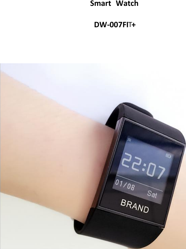 DW-007FI +Smart WatchT