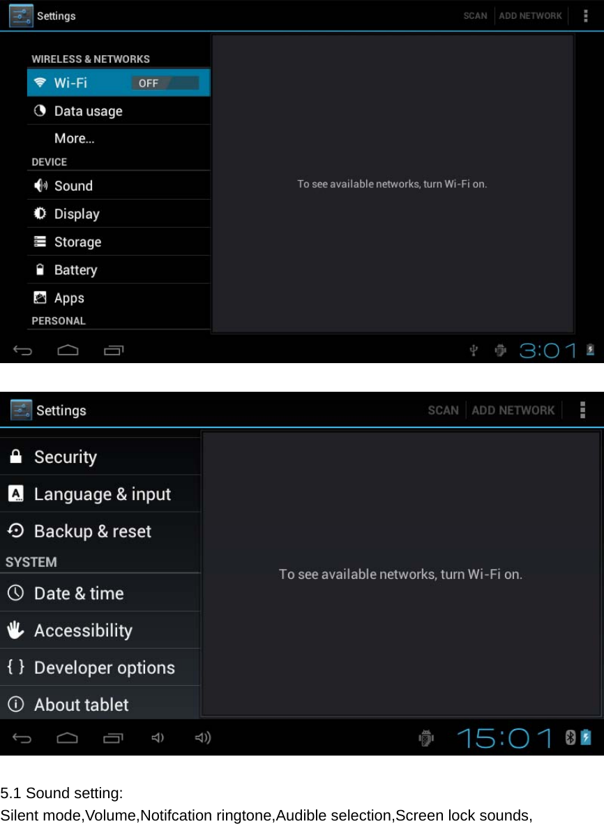     5.1 Sound setting: Silent mode,Volume,Notifcation ringtone,Audible selection,Screen lock sounds, 