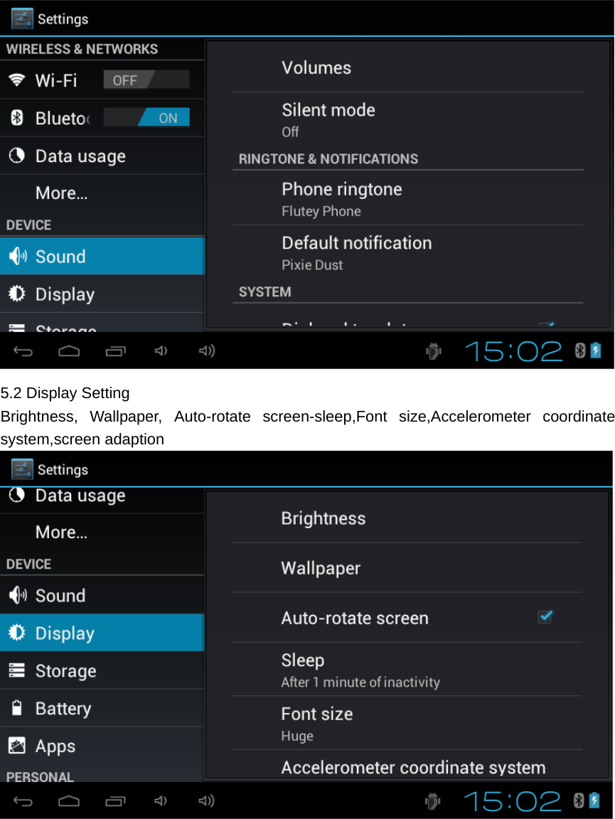 5.2 Display Setting Brightness, Wallpaper, Auto-rotate screen-sleep,Font size,Accelerometer coordinate system,screen adaption          