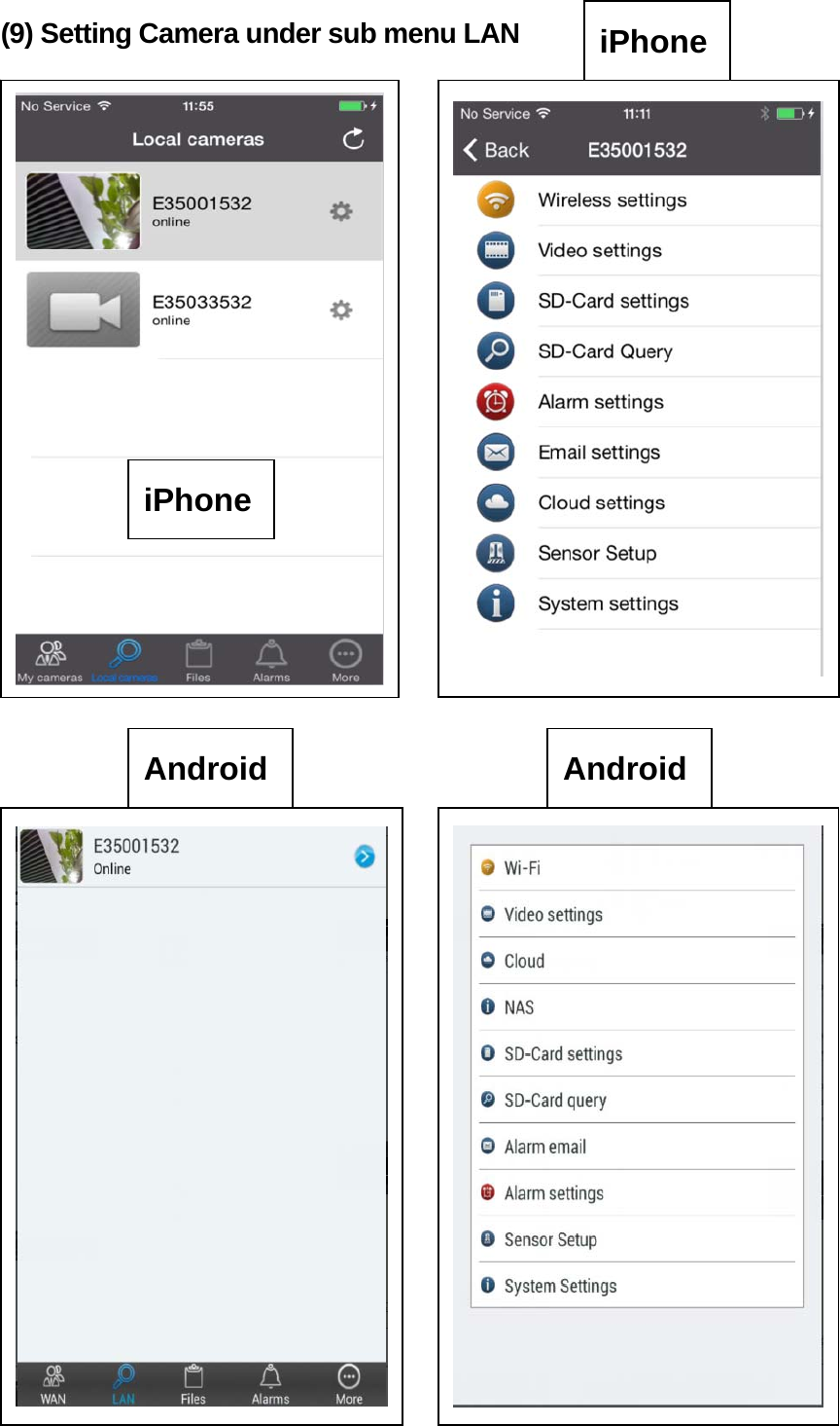 (9) Setting Camera under sub menu LAN                                        iPhone Android  iPhone Android 