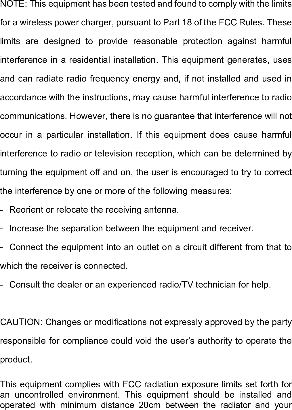  body. This transmitter must not be co-located or operating in conjunction with any other antenna or transmitter.  