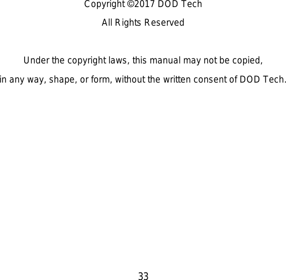  33                          Copyright ©2017 DOD Tech All Rights Reserved  Under the copyright laws, this manual may not be copied, in any way, shape, or form, without the written consent of DOD Tech. 