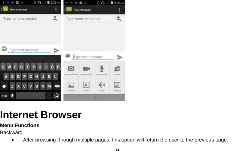   14     Internet Browser Menu Functions                                                                                   Backward •  After browsing through multiple pages, this option will return the user to the previous page. 