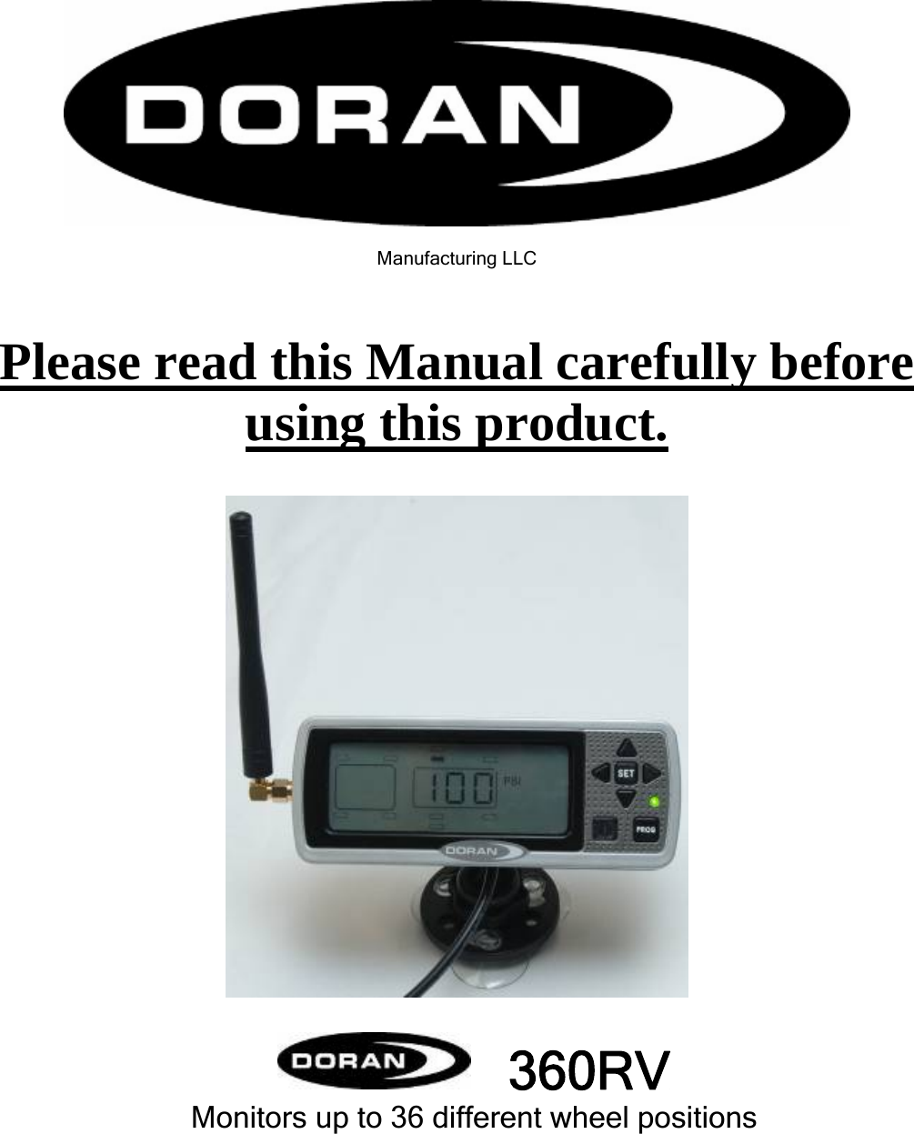   Manufacturing LLC    Please read this Manual carefully before using this product.       360RV Monitors up to 36 different wheel positions   