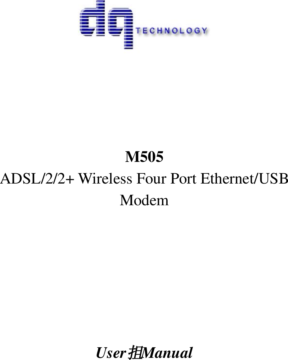 M505ADSL/2/2+ Wireless Four Port Ethernet/USB ModemUser抯 Manual 