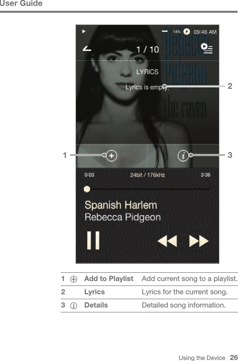 Using the Device   261 32User GuideAdd current song to a playlist.Lyrics for the current song.Detailed song information.Add to PlaylistLyricsDetails123