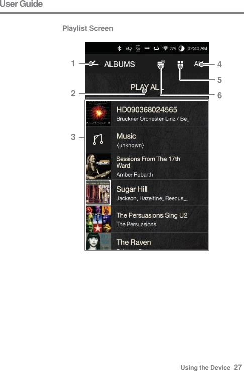User Guide  Playlist Screen 1 2        4 5 6 3 Using the Device  27 