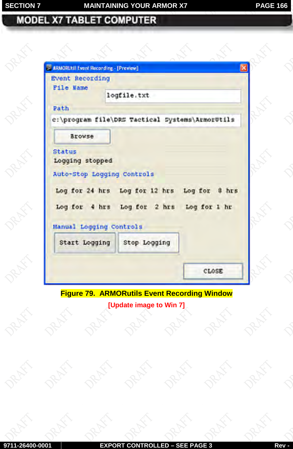 SECTION 7  MAINTAINING YOUR ARMOR X7  PAGE 166        9711-26400-0001 EXPORT CONTROLLED – SEE PAGE 3 Rev -     Figure 79.  ARMORutils Event Recording Window [Update image to Win 7]   