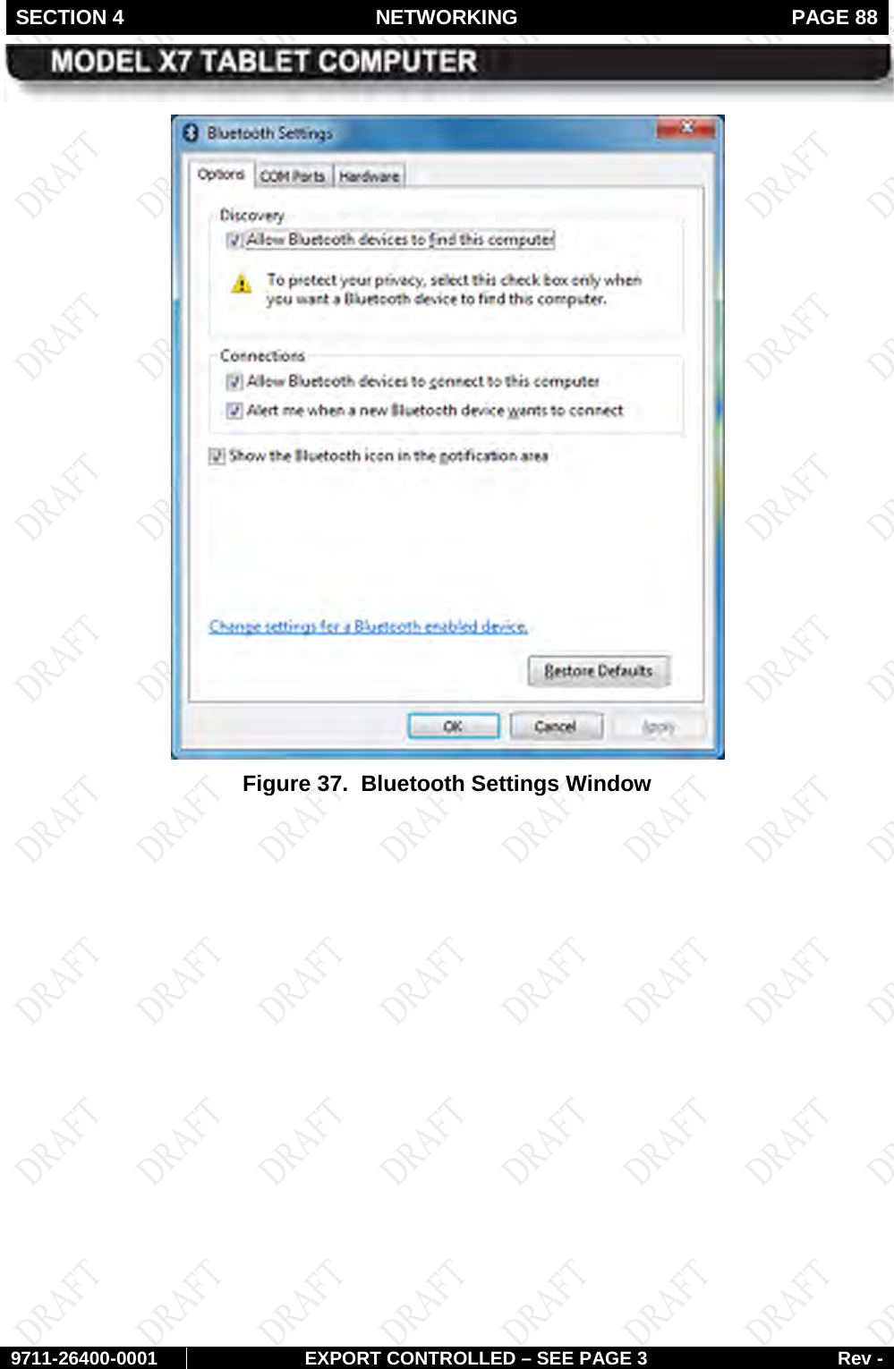 SECTION 4 NETWORKING  PAGE 88        9711-26400-0001 EXPORT CONTROLLED – SEE PAGE 3 Rev -  Figure 37.  Bluetooth Settings Window   