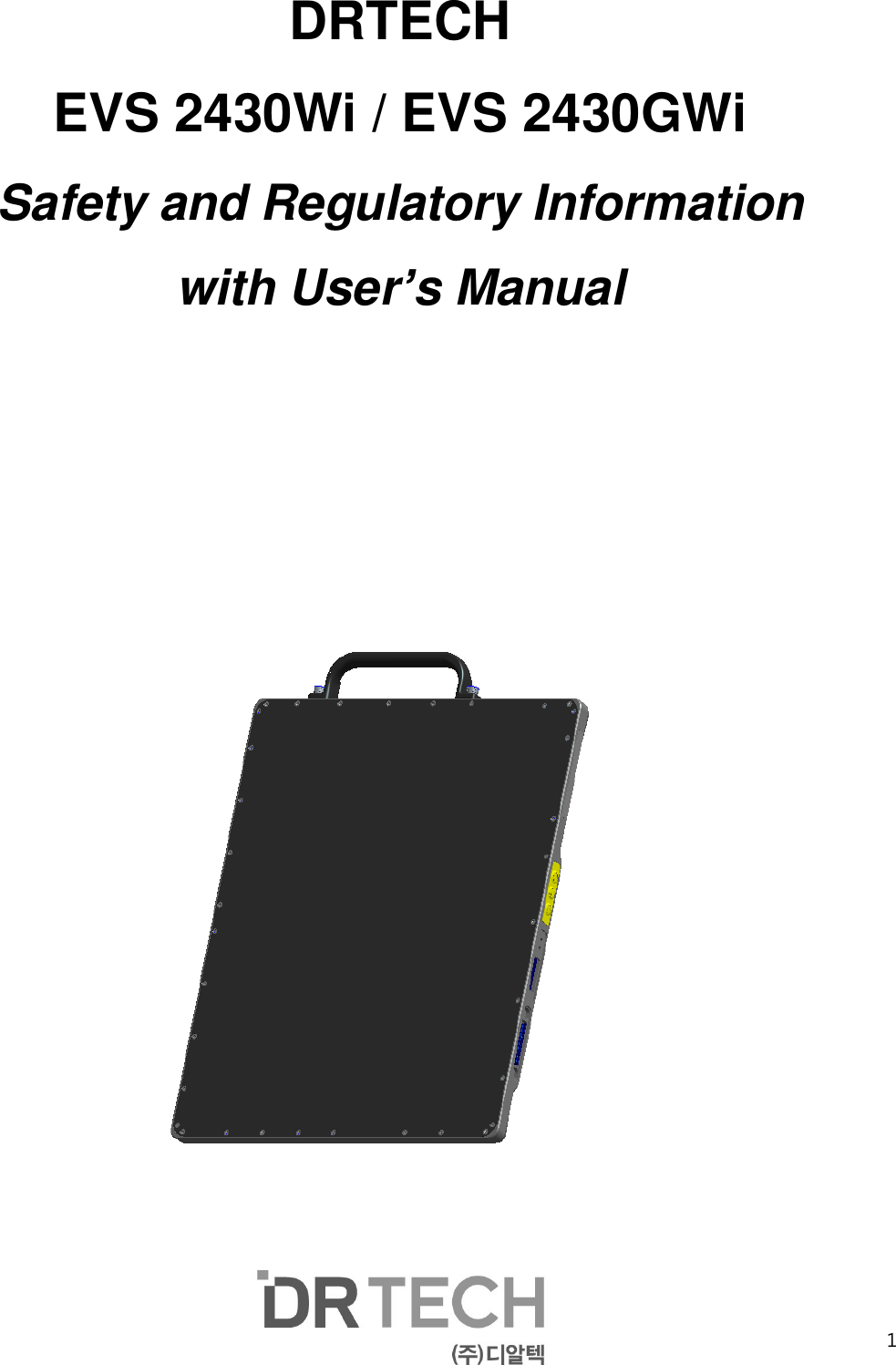 1 DRTECH   EVS 2430Wi / EVS 2430GWi Safety and Regulatory Information with User’s Manual 