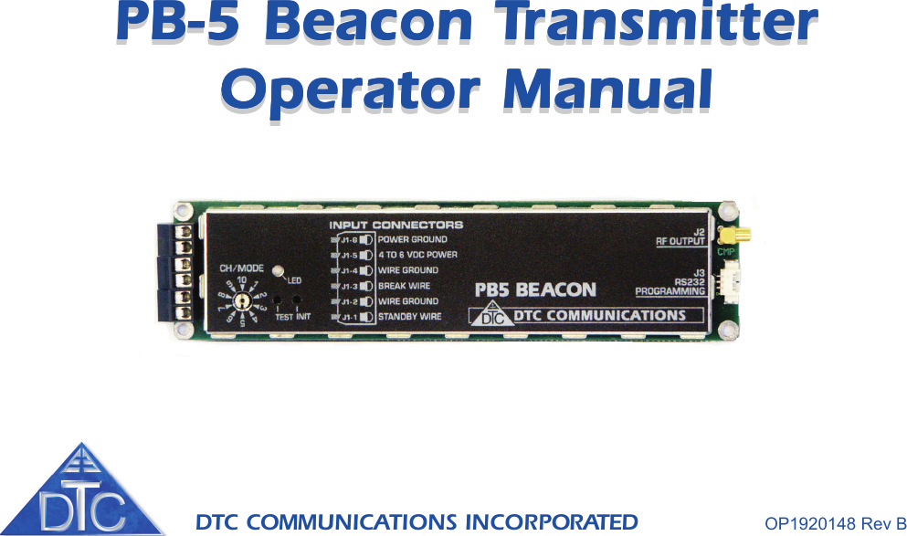 DTC COMMUNICATIONS INCORPORATED                 OP1920148 Rev BPB-5 Beacon TPB-5 Beacon TPB-5 Beacon TPB-5 Beacon TPB-5 Beacon TransmitterransmitterransmitterransmitterransmitterOperator ManualOperator ManualOperator ManualOperator ManualOperator ManualPB-5 Beacon TPB-5 Beacon TPB-5 Beacon TPB-5 Beacon TPB-5 Beacon TransmitterransmitterransmitterransmitterransmitterOperator ManualOperator ManualOperator ManualOperator ManualOperator Manual
