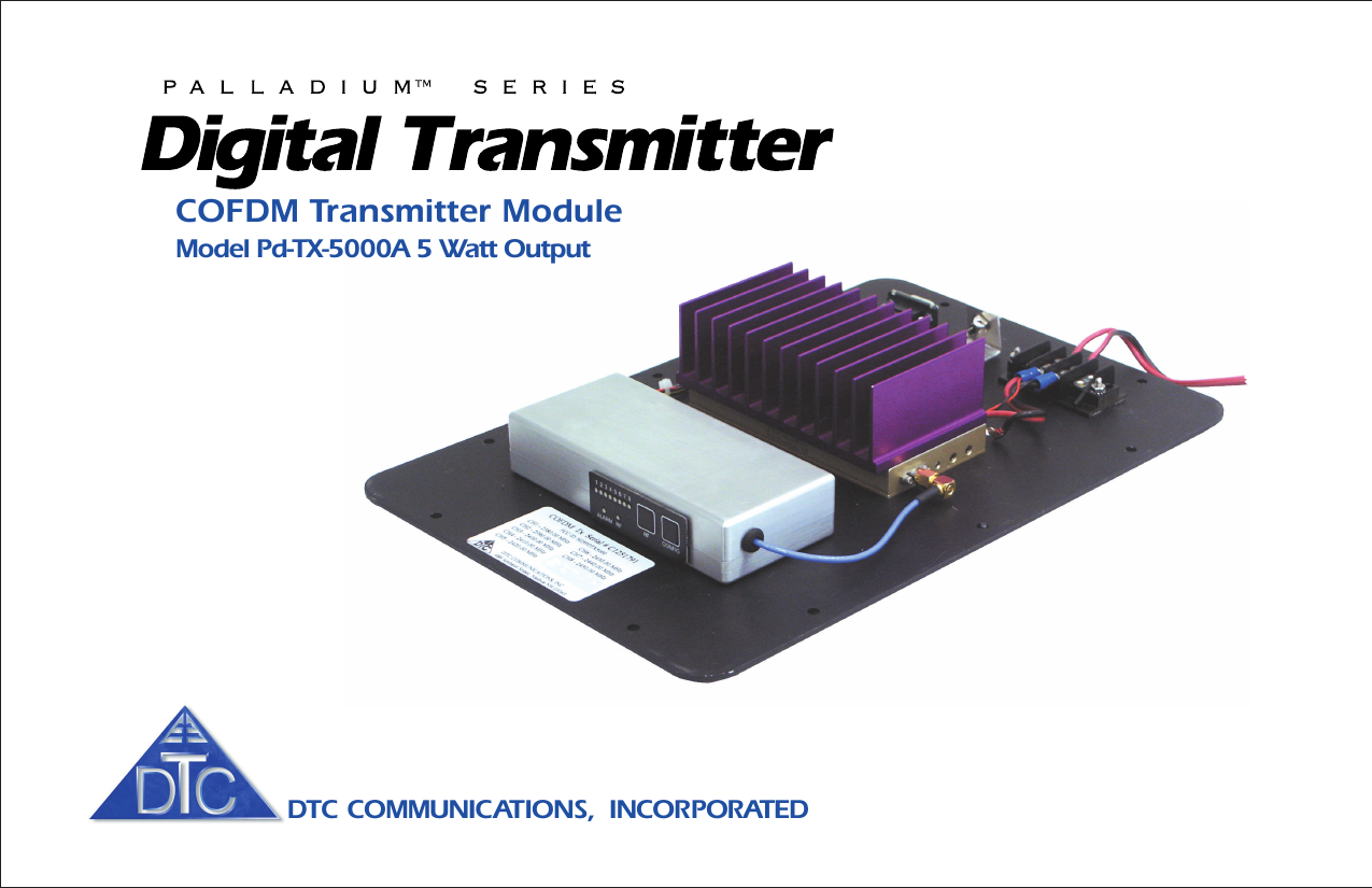 COFDM Transmitter ModuleModel Pd-TX-5000A 5 Watt OutputDTC COMMUNICATIONS,  INCORPORATED