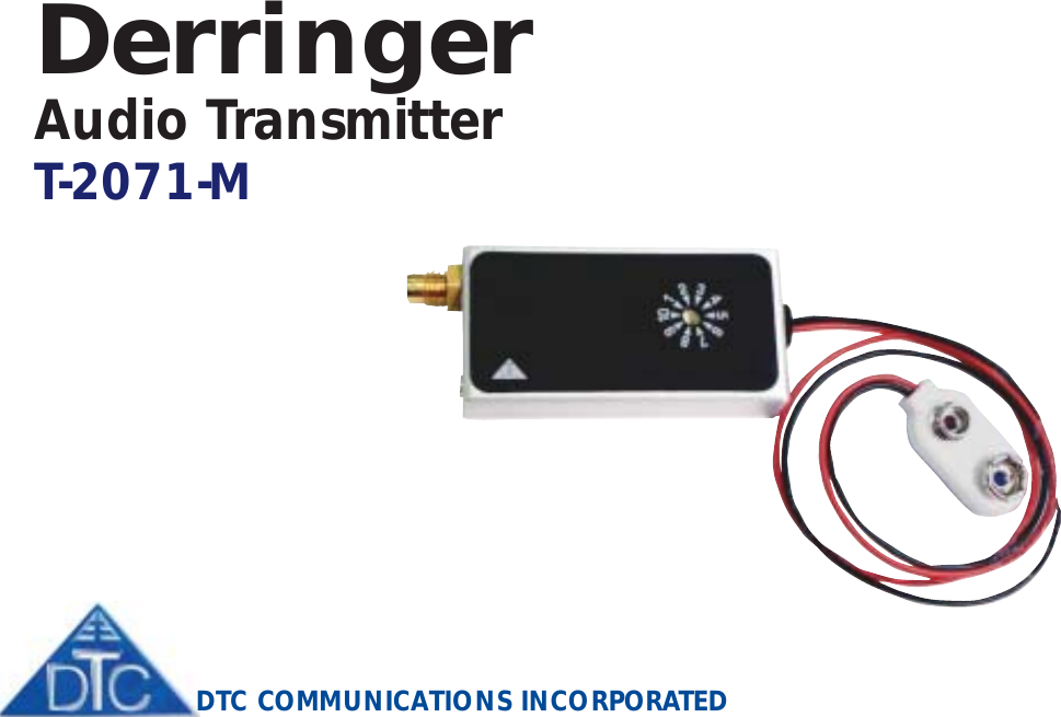 DTC COMMUNICATIONS INCORPORATEDDerringerAudio TransmitterT-2071-M