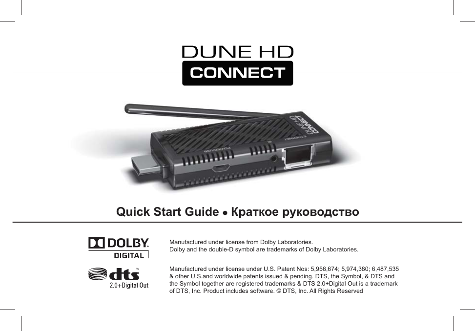 EnglishQuick Start GuideƔɄɪɚɬɤɨɟɪɭɤɨɜɨɞɫɬɜɨManufactured under license from Dolby Laboratories.Dolby and the double-D symbol are trademarks of Dolby Laboratories.Manufactured under license under U.S. Patent Nos: 5,956,674; 5,974,380; 6,487,535 &amp; other U.S.and worldwide patents issued &amp; pending. DTS, the Symbol, &amp; DTS and the Symbol together are registered trademarks &amp; DTS 2.0+Digital Out is a trademark of DTS, Inc. Product includes software. © DTS, Inc. All Rights Reserved