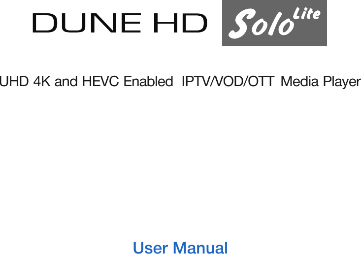 UHD 4K and HEVC Enabled  IPTV/VOD/OTT  Media PlayerUser Manual