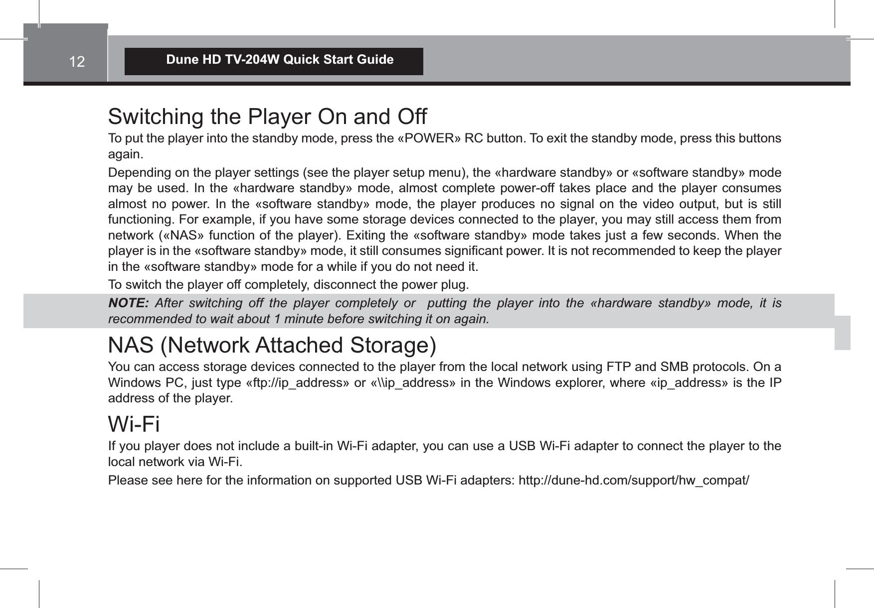  Dune HD TV-204W Quick Start Guide                   NOTE:  #  ##           +! !/ !$  recommended to wait about 1 minute before switching it on again.