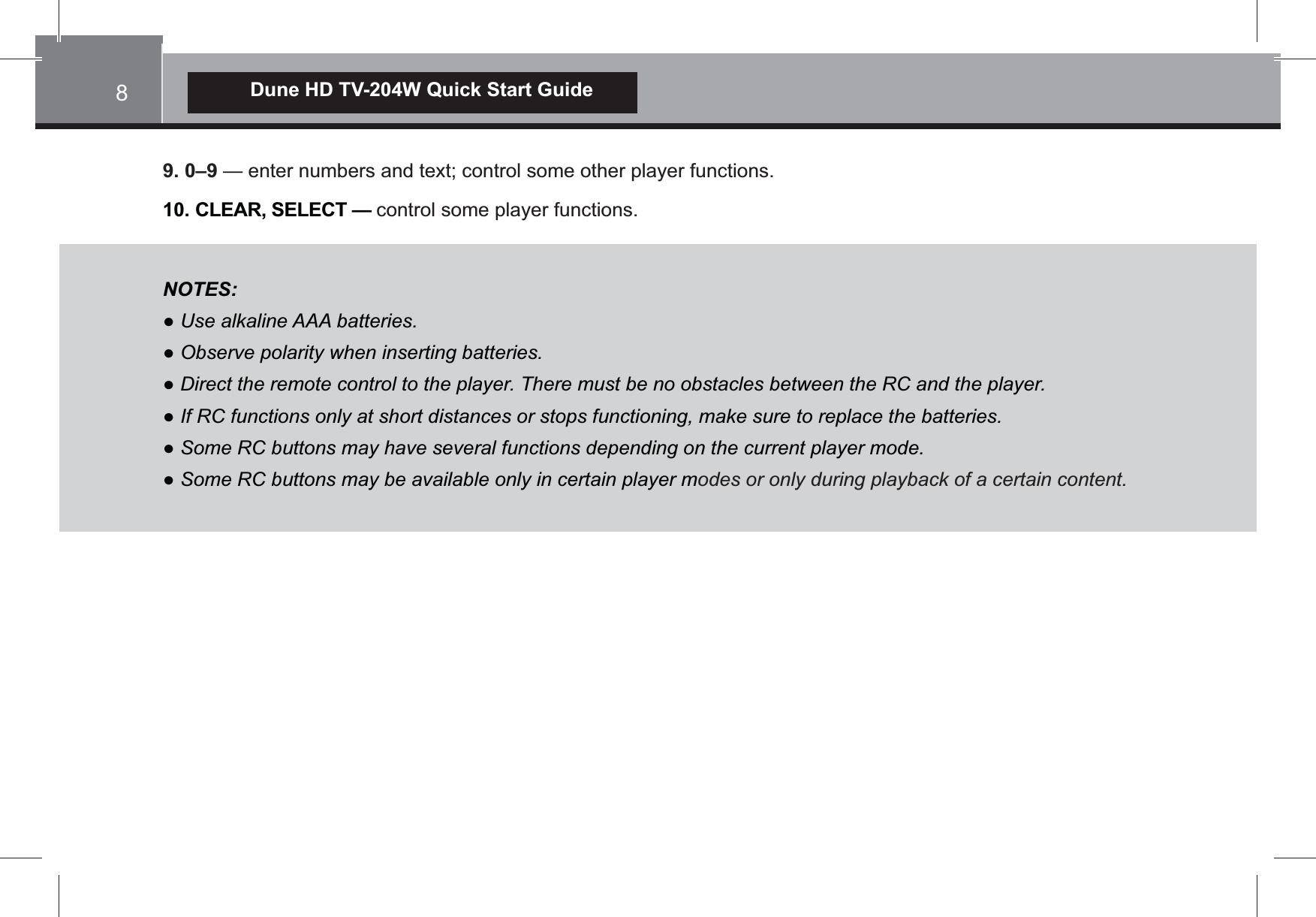 Dune HD TV-204W Quick Start Guide9. 0&ndash;9 10. CLEAR, SELECT&mdash;NOTES:!"##!#$%#!!!%odes or only during playback of a certain content.
