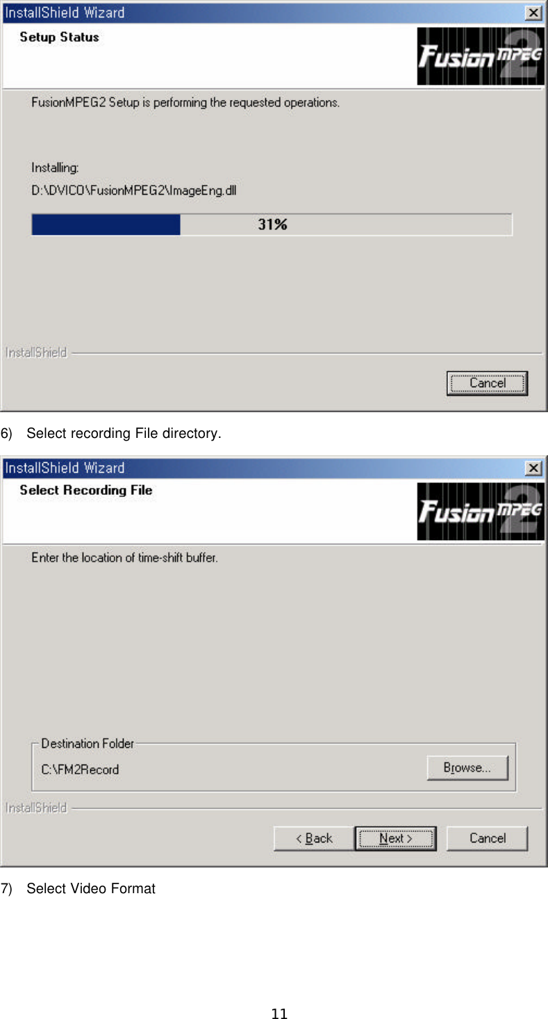  11  6) Select recording File directory.    7) Select Video Format 