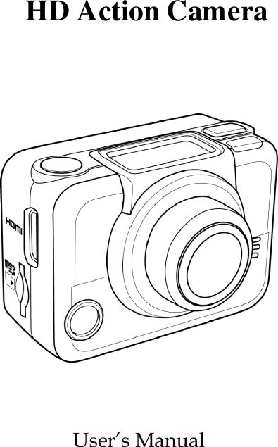          User’s Manual HD Action Camera  