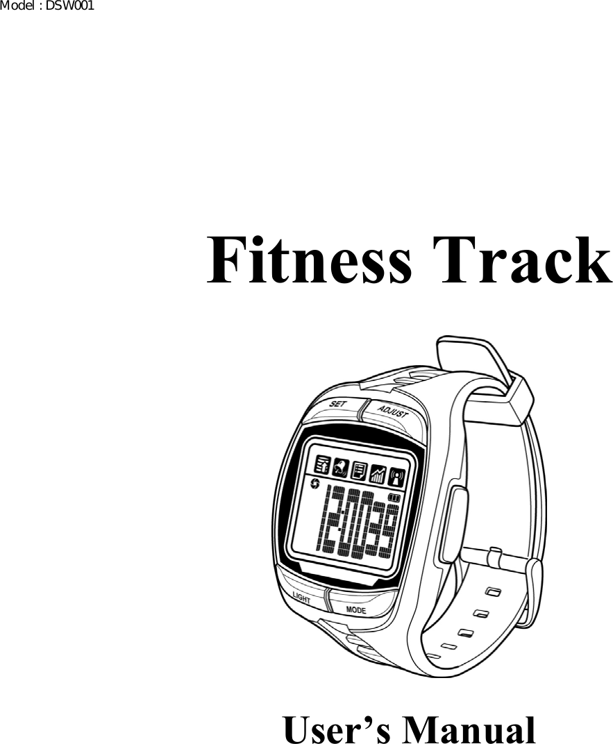     Fitness Track  User’s Manual Model : DSW001