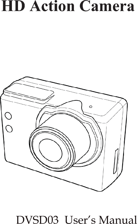          User’s Manual HD Action Camera 