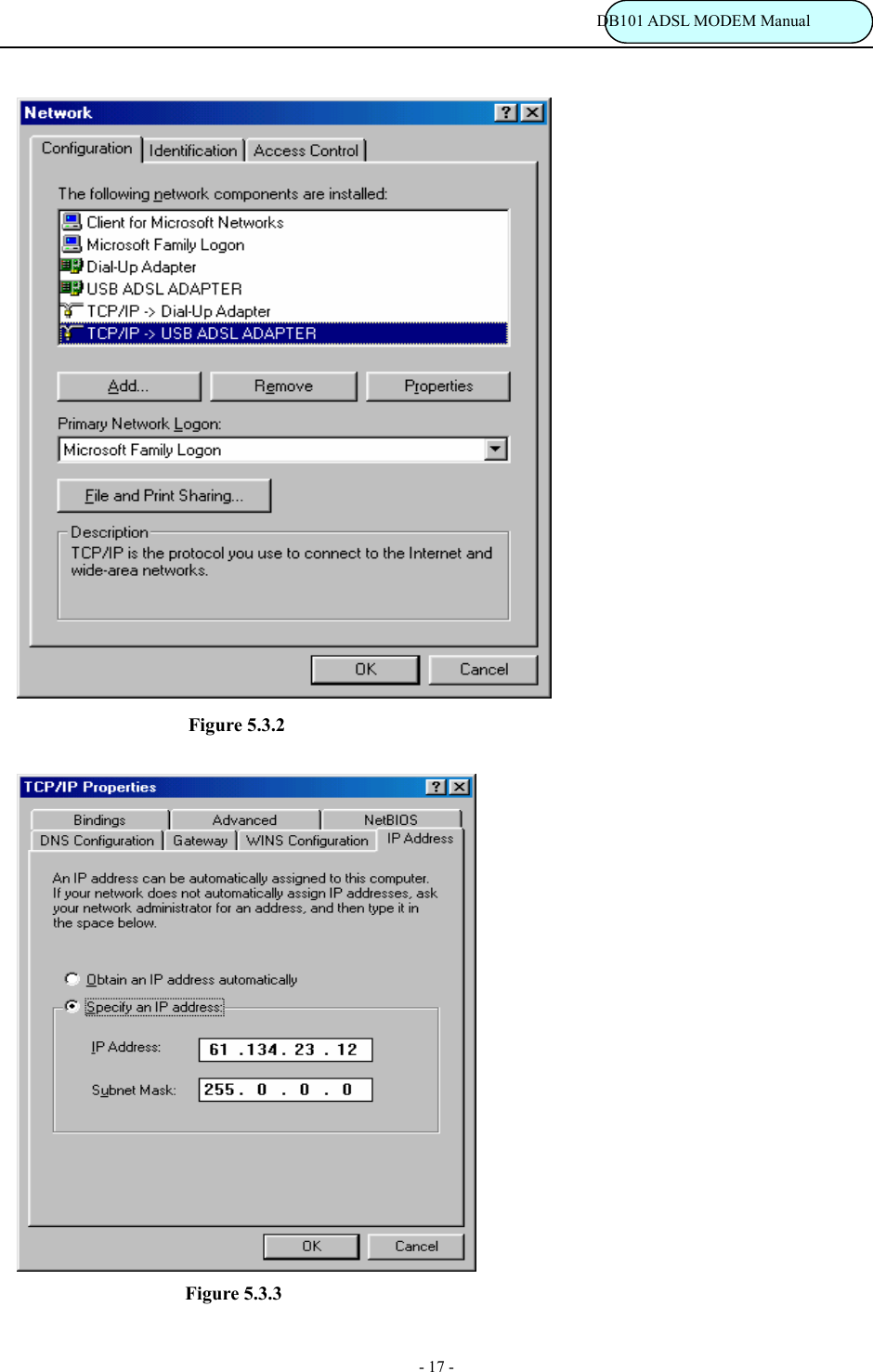                                                                           DB101 ADSL MODEM Manual - 17 -                        Figure 5.3.2                    Figure 5.3.3  