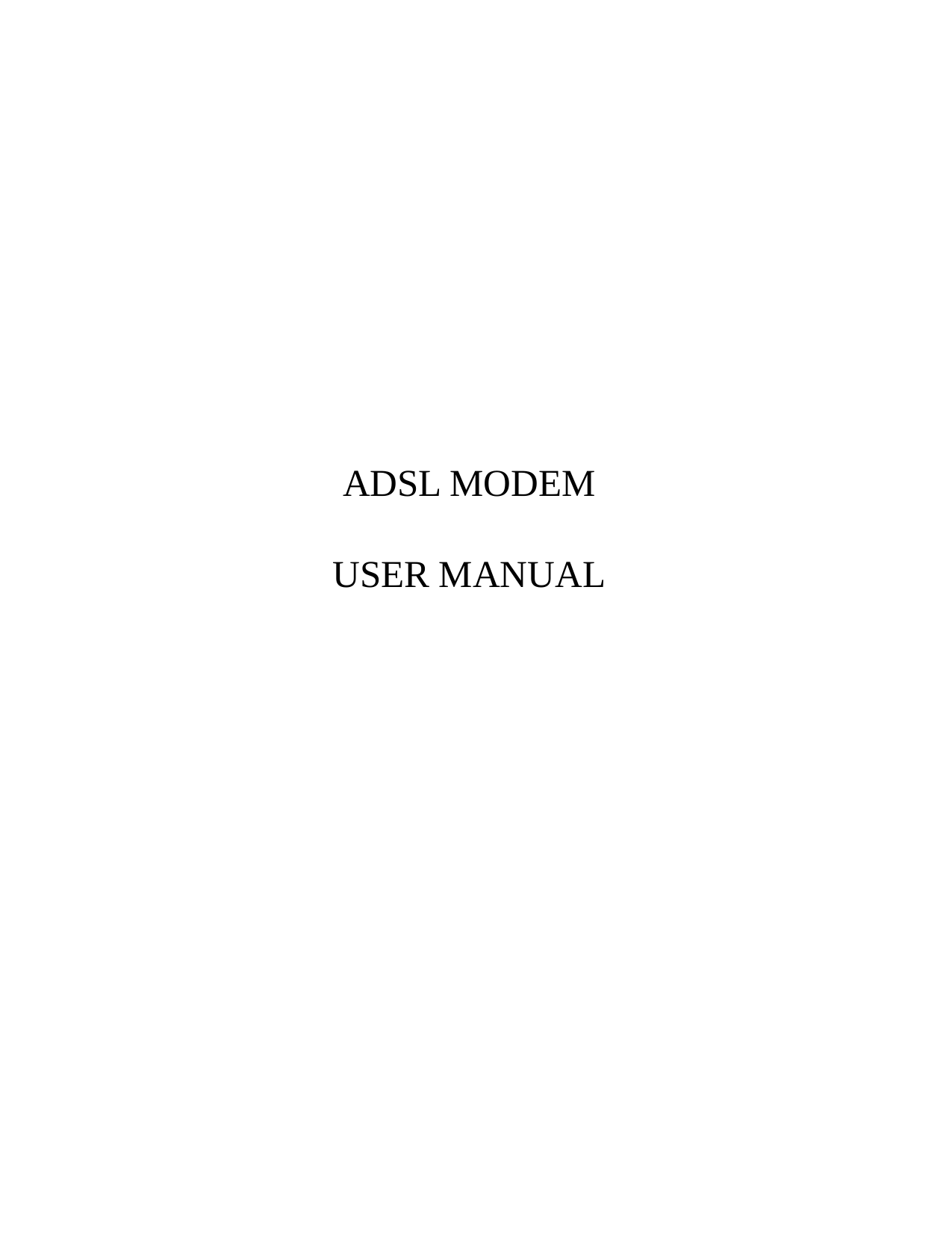              ADSL MODEM  USER MANUAL        