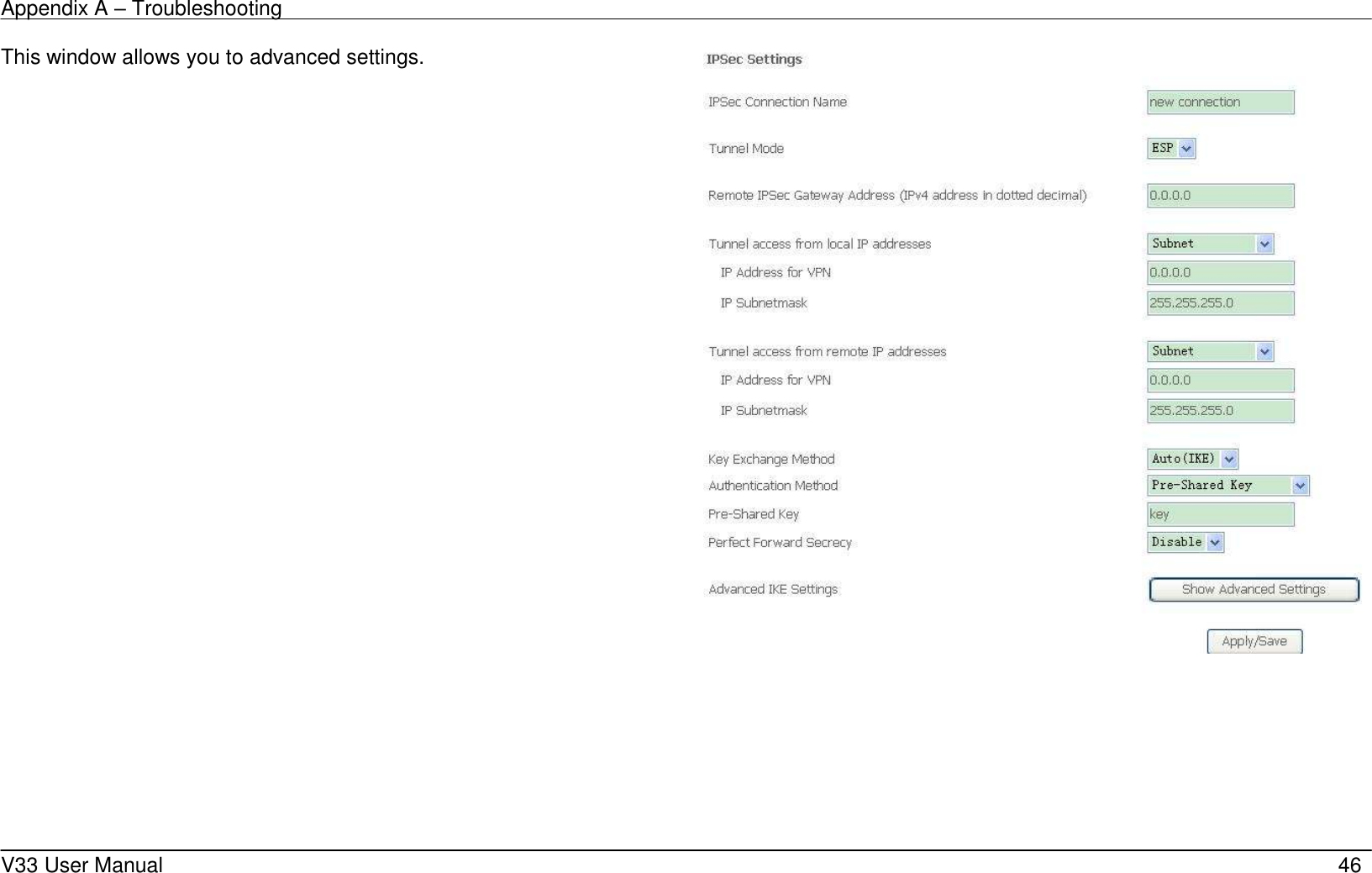 Appendix A &ndash; Troubleshooting    V33 User Manual   46 This window allows you to advanced settings.     