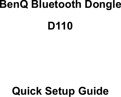     BenQ Bluetooth Dongle D110   Quick Setup Guide 