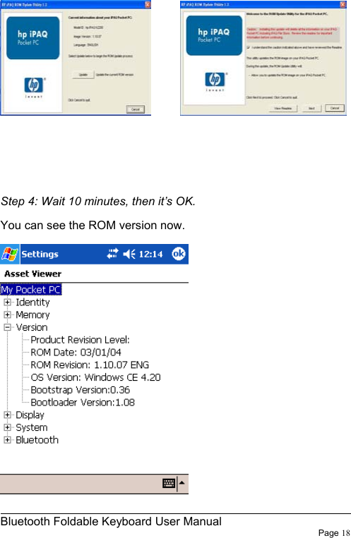                                                              Bluetooth Foldable Keyboard User Manual                        Page 18              Step 4: Wait 10 minutes, then it’s OK. You can see the ROM version now.  