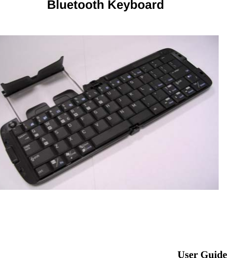  Bluetooth Keyboard      User Guide   