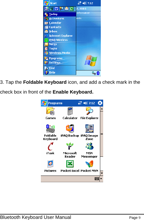  3. Tap the Foldable Keyboard icon, and add a check mark in the check box in front of the Enable Keyboard.                                                                Bluetooth Keyboard User Manual                        Page 9    