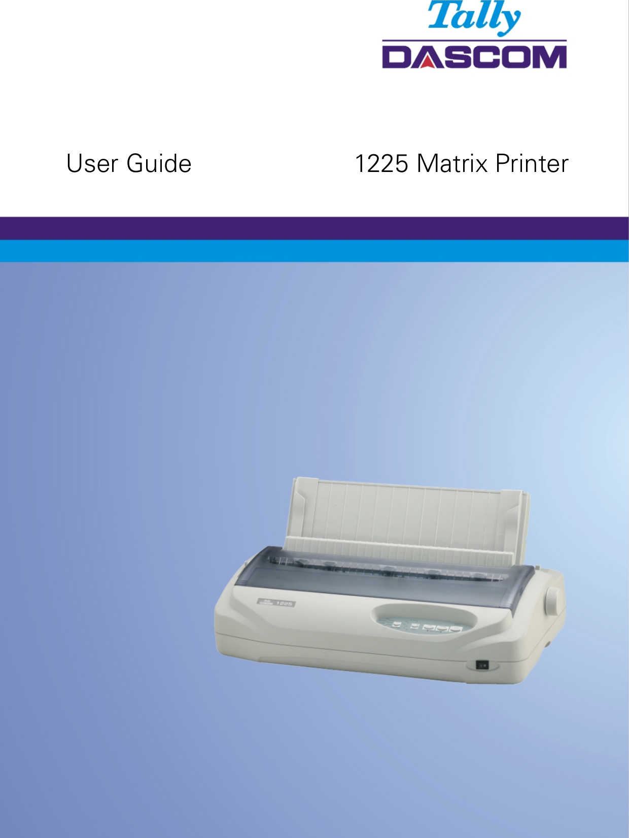      User Guide        1225 Matrix Printer 