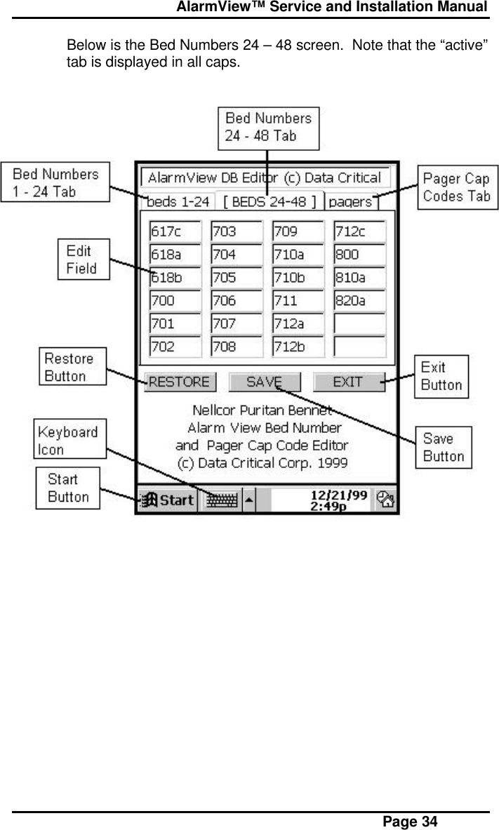  AlarmView™ Service and Installation Manual Page 34Below is the Bed Numbers 24 – 48 screen.  Note that the “active”tab is displayed in all caps.