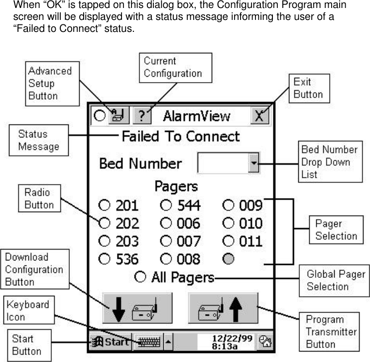 When “OK” is tapped on this dialog box, the Configuration Program mainscreen will be displayed with a status message informing the user of a“Failed to Connect” status.