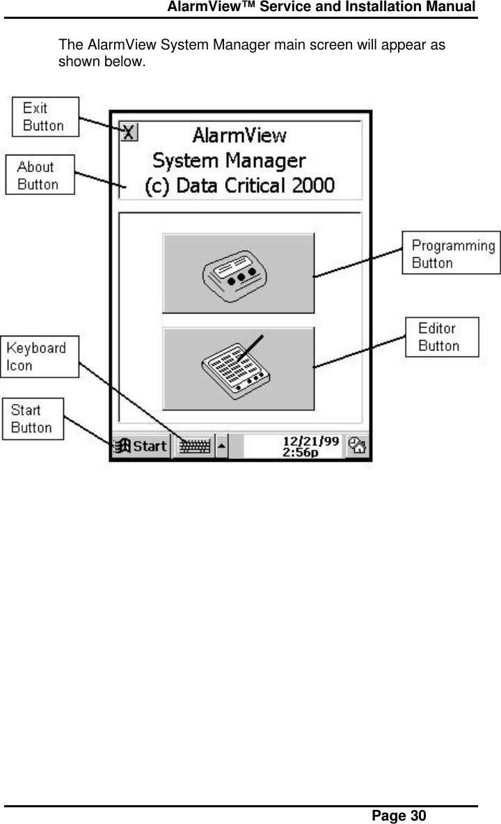  AlarmView™ Service and Installation Manual Page 30The AlarmView System Manager main screen will appear asshown below.