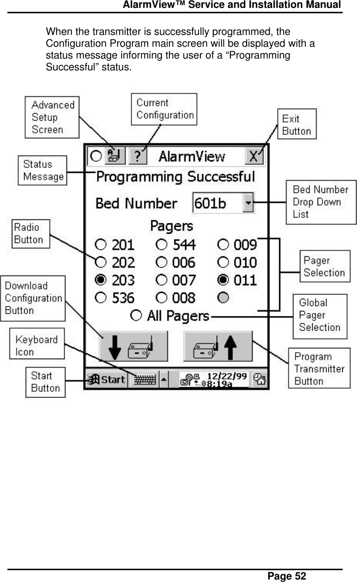  AlarmView™ Service and Installation Manual Page 52When the transmitter is successfully programmed, theConfiguration Program main screen will be displayed with astatus message informing the user of a “ProgrammingSuccessful” status.