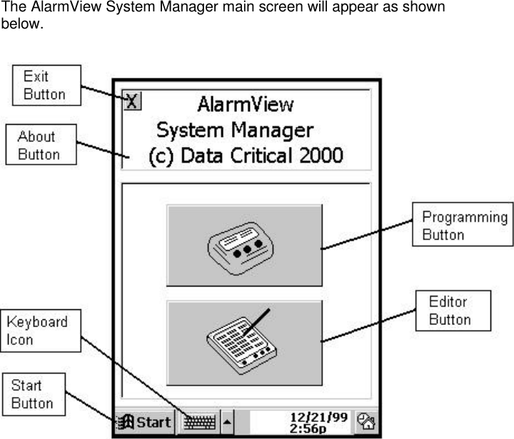 The AlarmView System Manager main screen will appear as shownbelow.