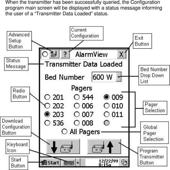 When the transmitter has been successfully queried, the Configurationprogram main screen will be displayed with a status message informingthe user of a “Transmitter Data Loaded” status.