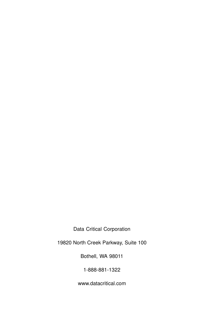 Data Critical Corporation19820 North Creek Parkway, Suite 100Bothell, WA 980111-888-881-1322www.datacritical.com