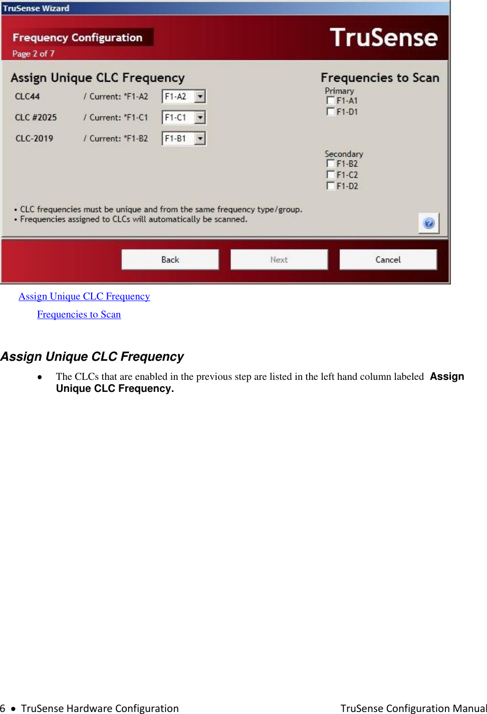  6     TruSense Hardware Configuration    TruSense Configuration Manual  Assign Unique CLC Frequency Frequencies to Scan   Assign Unique CLC Frequency  The CLCs that are enabled in the previous step are listed in the left hand column labeled  Assign Unique CLC Frequency.  